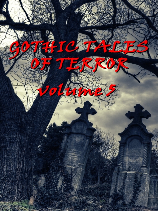 Title details for Gothic Tales, Volume 5 by Nathaniel Hawthorn - Available